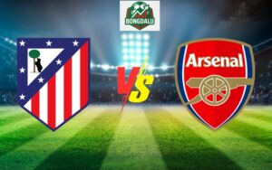 Nhận định Atlético de Madrid vs Arsenal