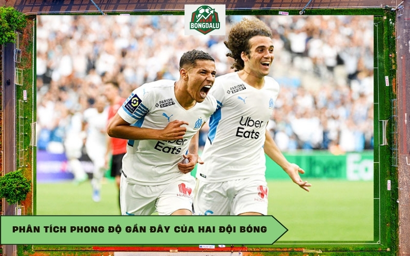 Phân tích phong độ gần đây của hai đội bóng