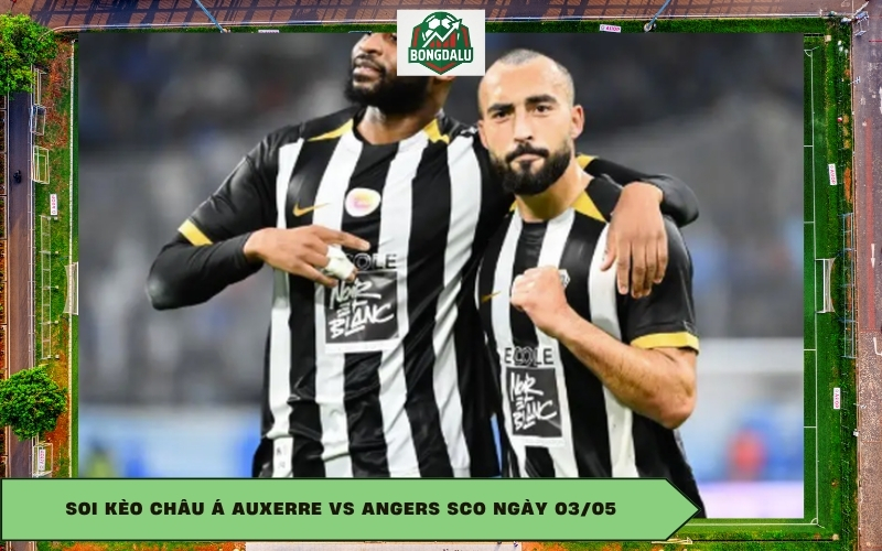 Soi kèo châu Á Auxerre vs Angers SCO ngày 03/05
