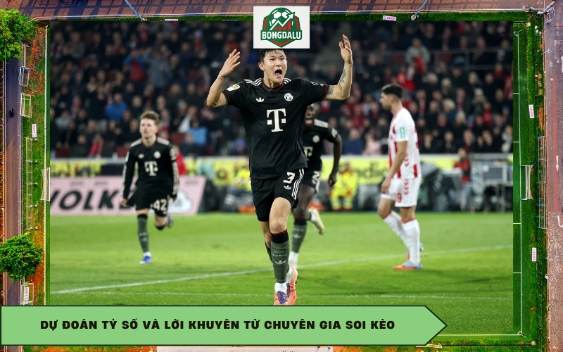 Dự đoán tỷ số và lời khuyên từ chuyên gia soi kèo