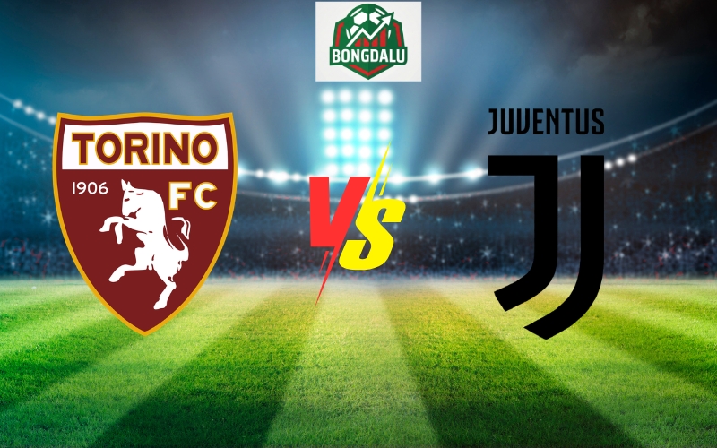 Nhận Định Trận Torino vs Juventus