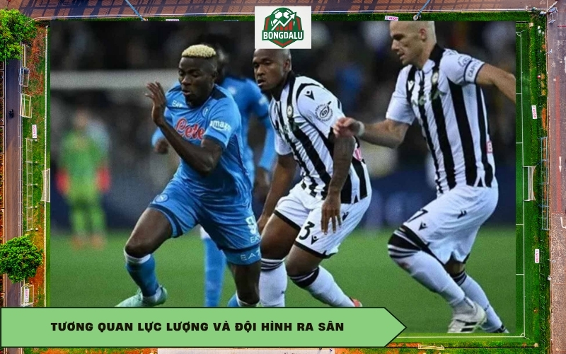 Tương quan lực lượng và đội hình ra sân